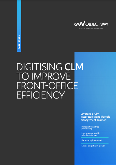 Objectway Case Study Cover Digitising CLM to improve front-office efficiency