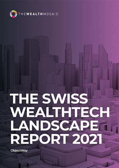 The Swiss Wealthech Landscape Report 2021