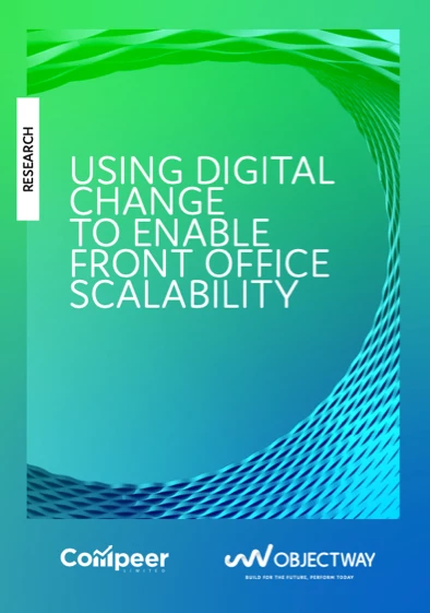 Objectway Cover Using digital change to enable front office scalability