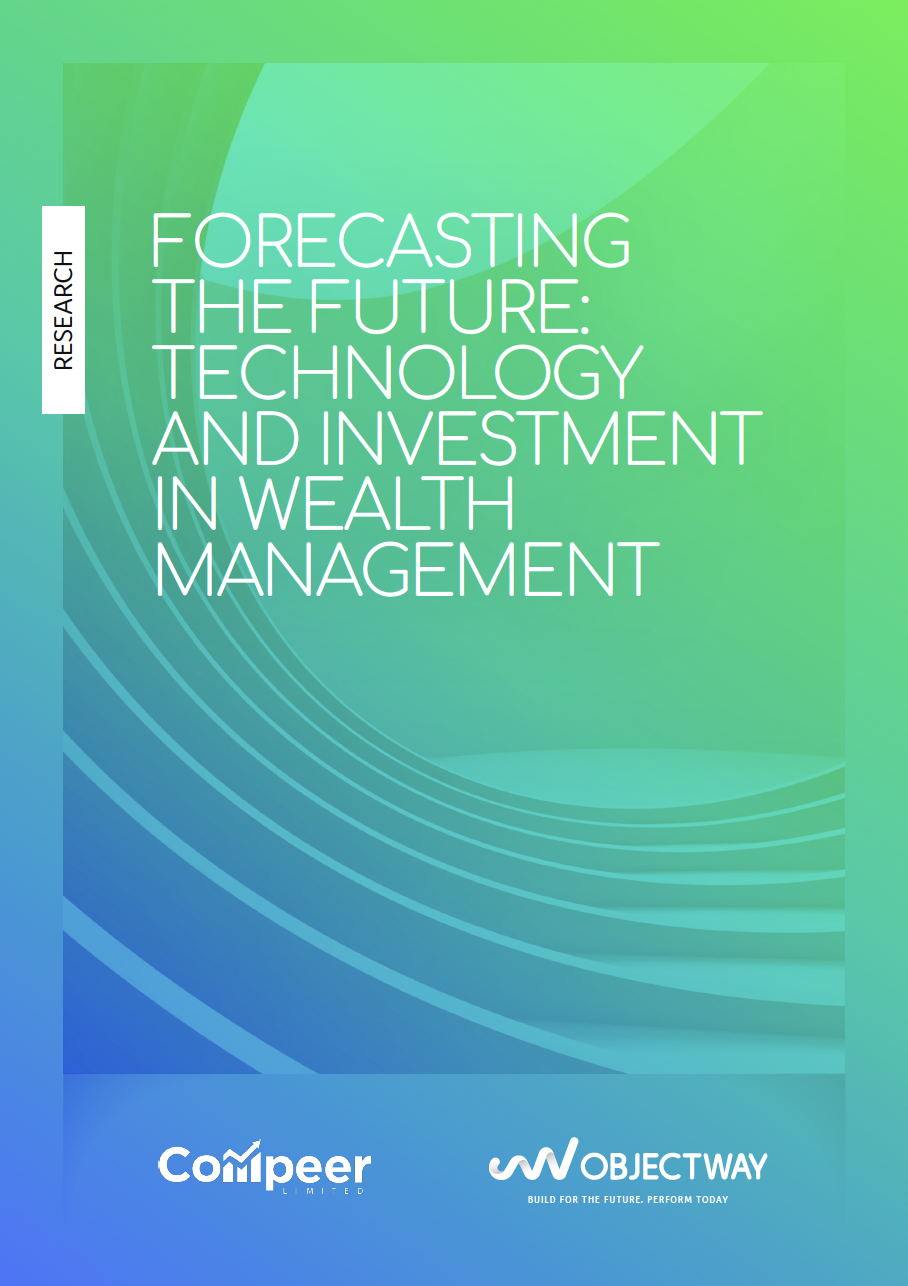 Objectway and Compeer Analyst Research Cover Forecasting the Future Technology and Investment in Wealth Management