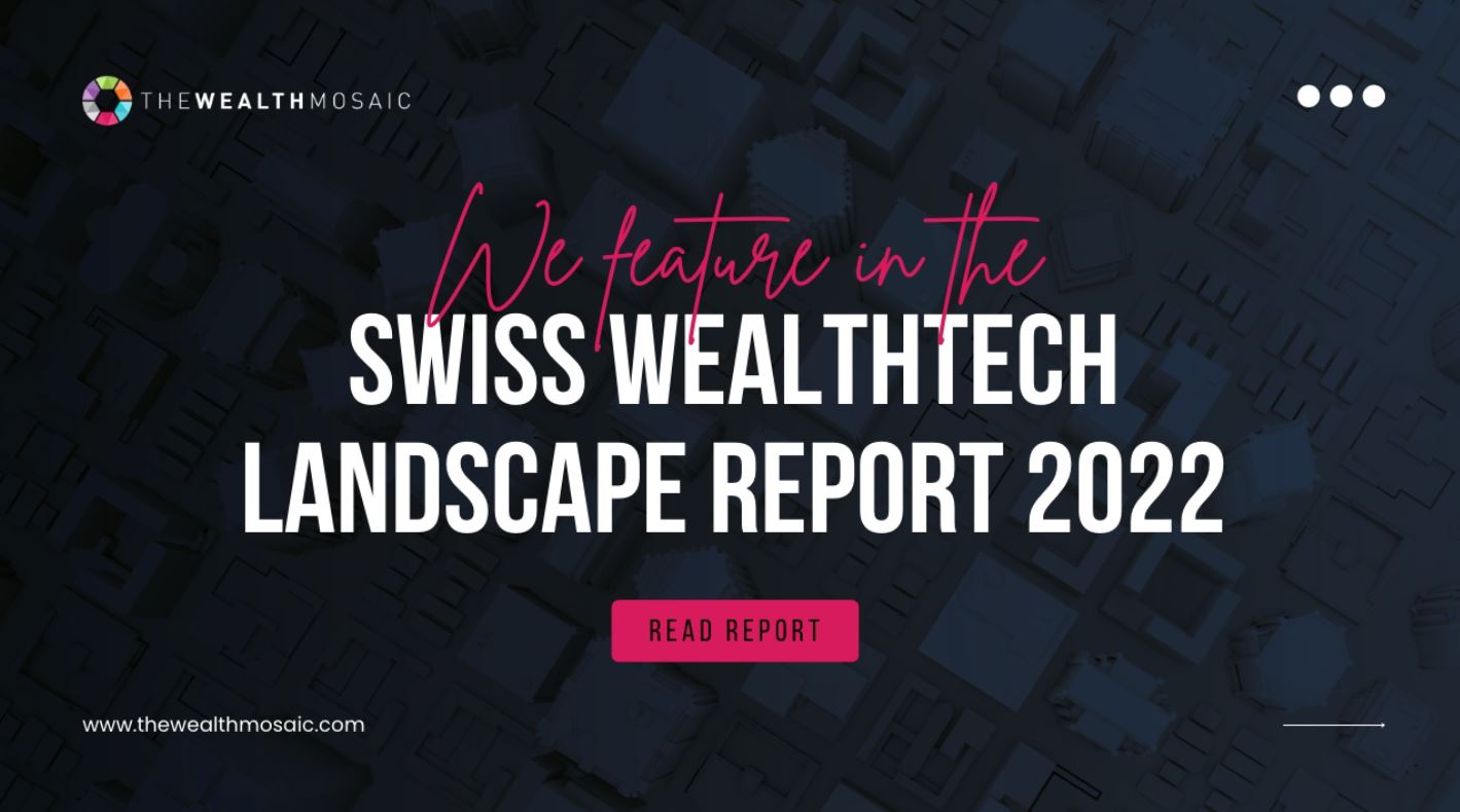 Objectway and The Wealth Mosaic Swiss WealthTech Landscape Report Cover 2022