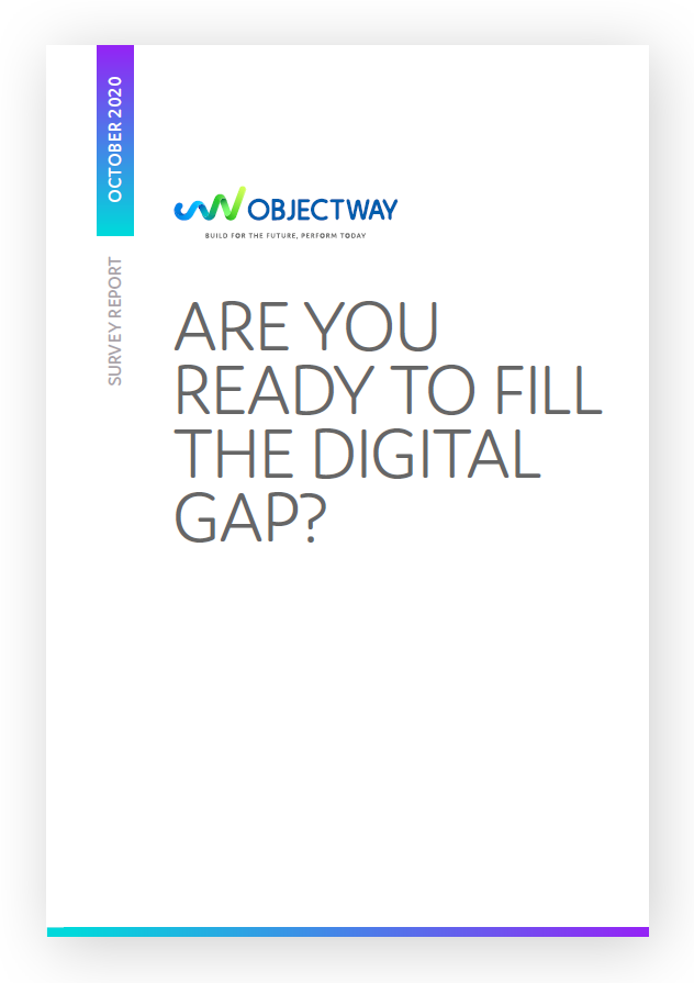 Objectway Survey Report Cover Are Your Ready to Fill the Digital Gap.