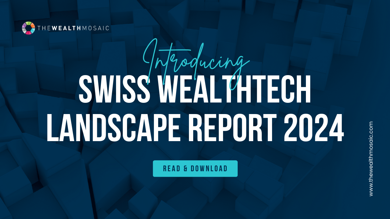Objectway features The Wealth Mosaic Swiss WealthTech Landscape Report 2024. Download it now to discover more about Objectway Platform.
